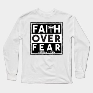 Faith Over Fear Long Sleeve T-Shirt